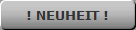 ! NEUHEIT !