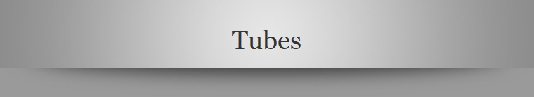 Tubes